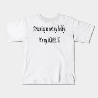 Streamer Quote Kids T-Shirt